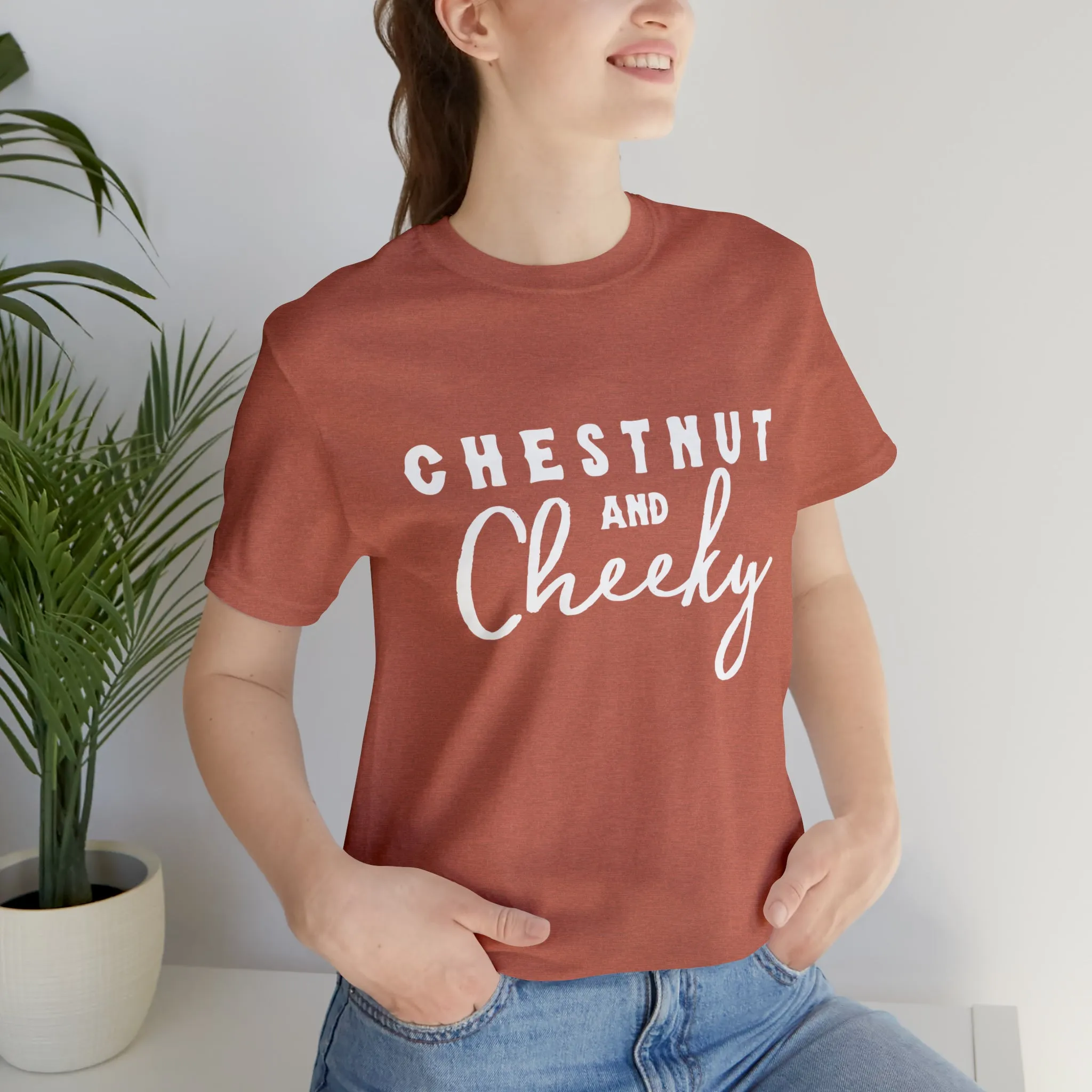 Chestnut & Cheeky Short Sleeve Tee