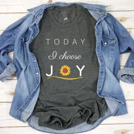 "Today I Choose Joy" T-Shirt - Dark Colors